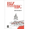Biz İmparatorluk Geçmişimizi Hiç Unutmadık Ki