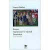 Bizans Toplumsal Ve Siyasal Düşünüş - Baskısı Yok