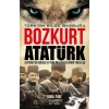 Bozkurt Atatürk - Türkün Bilge Başbuğu