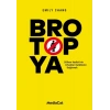 Brotopya - Silikon Vadisinin Erkekler Kulübünü Dağıtmak