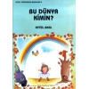 Bu Dünya Kimin?