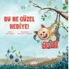 Bu Ne Güzel Hediye