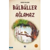 Bülbüller Ağlamaz
