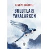 Bulutları Yakalarken