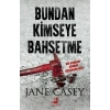 Bundan Kimseye Bahsetme