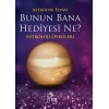 Bunun Bana Hediyesi Ne? - Astroloji Öyküleri