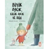 Büyük Ayıcık, Küçük Ayıcık ve Ben
