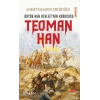 Büyük Hun Devleti’nin İlk Kurucusu Teoman Han