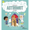 Büyüyünce Astronot Olacağım