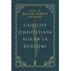 Cahiliye Zihniyetinin Kuranla Değişimi