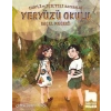 Canlı ve Işıltılı Maceralar - Yeryüzü Okulu