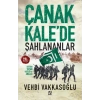 Çanakkale’de Şahlananlar Destan Yazan Yiğitler ve Analar