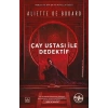 Çay Ustası ile Dedektif