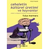 Cehaletin Kültürel Üretimi ve Hayvanlar