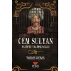 Cem Sultan - Fatihin Talihsiz Oğlu