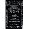 Charlie Chaplin - Aşağı Bakarsanız Asla Gökkuşağı Bulamazsınız