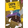 Chopin - Küle Dönüşen Kalp