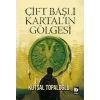 Çift Başlı Kartal’ın Gölgesi
