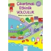 Çıkartmalı Etkinlik Kitabım - Yolculuk