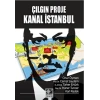 Çılgın Proje Kanal İstanbul