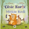 Çilsiz Horoz ve Miskin Kedi
