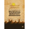 Çin Kaynaklarında Türkistan Şehirleri