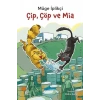 Çip, Çöp ve Mia