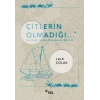 Çitlerin Olmadığı...