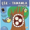 Çiz-Tamamla-Yapıştır İşte Bizim Yuvamız