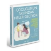 Çocuğumun Aklından Neler Geçiyor?