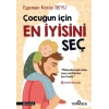 Çocuğun İçin En İyisini Seç