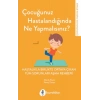 Çocuğunuz Hastalandığında Ne Yapmalısınız?