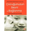Çocuğunuzun Beyni ve Bağlanma