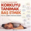 Çocuk Davranışlarındaki Korkuyu Tanımak ve Başetmek