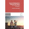 Çocuk Edebiyatına Eleştirel Bir Bakış - Çocuk Edebiyatı Nedir? Ne Değildir?