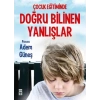 Çocuk Eğitiminde Doğru Bilinen Yanlışlar