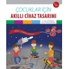 Çocuklar İçin Akıllı Cihaz Tasarımı