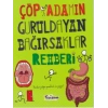 Çöp Adamın Guruldayan Bağırsaklar Rehberi