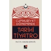 Cumhuriyet Döneminde Tarihi Tiyatro