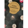 Cumhuriyetimizin Müziği Türk Tangosu
