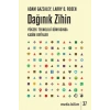 Dağınık Zihin - Yüksek Teknoloji Dünyasnda Kadim Beyinler