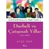 Darbeli ve Çatışmalı Yıllar