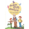 Dedem Eve Dönüyor