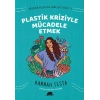 Değişim Kolektifi Gençlik Dizisi 2 - Plastik Kriziyle Mücadele Etmek