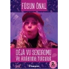 Deja Vu Sendromu Ve Anılarıma Yolculuk