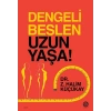 Dengeli Beslen Uzun Yaşa!