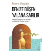 Denize Düşen Yalana Sarılır