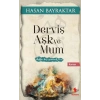 Derviş Aşk ve Mum