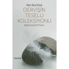 Dervişin Teselli Koleksiyonu