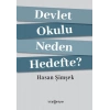 Devlet Okulu Neden Hedefte?